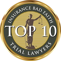 Insurance Bad Faith Trial Lawyers Top 10